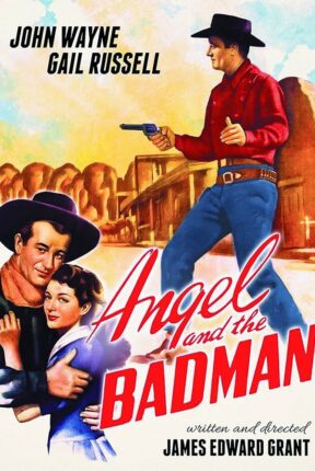 Angel and the Badman 1947 Movie portrait poster featured image