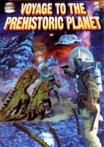 Voyage To The Prehistoric Planet 1965 Sci-Fi, Adventure Movie Portrait Featured Image