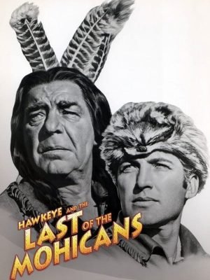 Hawkeye and the Last of the Mohicans TV Show Series Portrait Poster.